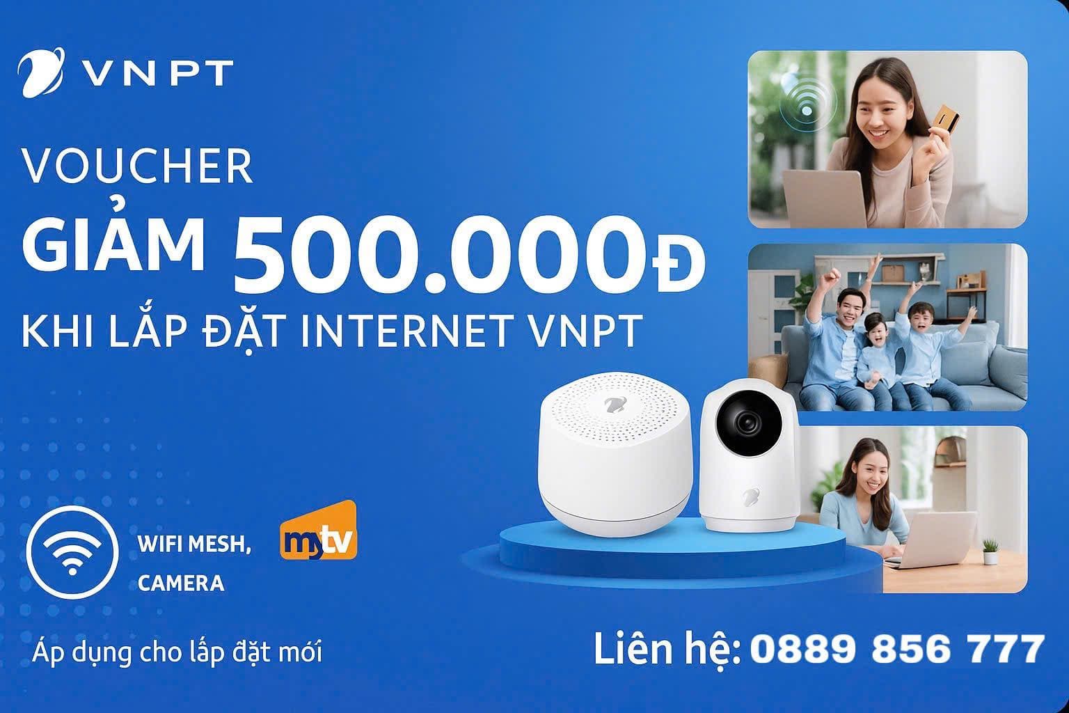 Dịch vụ lắp đặt mạng Internet VNPT tốc độ cao, giá cước 240.000, tặng voucher 500k và hỗ trợ phí lắp đặt. Liên hệ Quang Huy: 0889 856 777. - 1/1